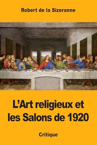 Stock image for L?Art religieux et les Salons de 1920 (French Edition) for sale by Lucky's Textbooks