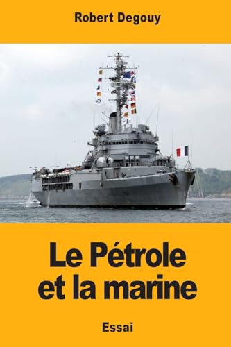 Stock image for Le Ptrole et la marine (French Edition) for sale by Lucky's Textbooks