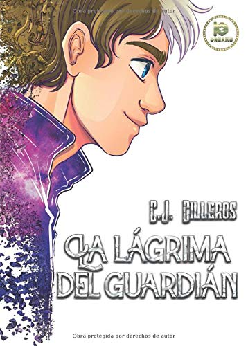 9781981572878: La lagrima del guardian.: (2a Edicion) (Creadores de Magia)