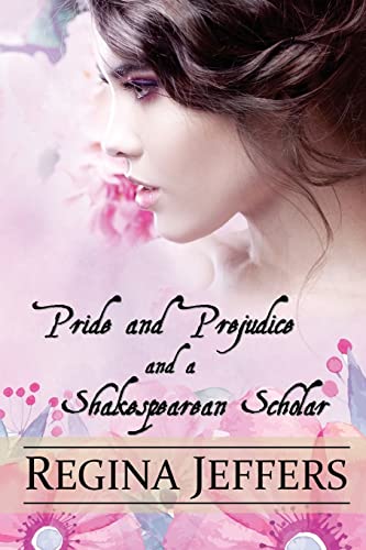 9781981581351: Pride and Prejudice and a Shakespearean Scholar: A Pride and Prejudice Vagary