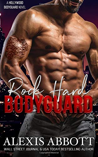 9781981589685: Rock Hard Bodyguard: A Hollywood Bodyguard Novel