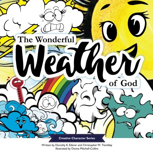 Beispielbild fr The Wonderful Weather of God: Volume 2 (Creative Character Series) zum Verkauf von Revaluation Books