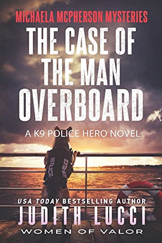 Beispielbild fr The Case Of The Man Overboard: A Michaela McPherson Mystery (Michaela McPherson Mysteries) zum Verkauf von St Vincent de Paul of Lane County