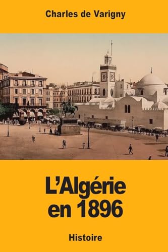 9781981595600: L’Algrie en 1896 (French Edition)