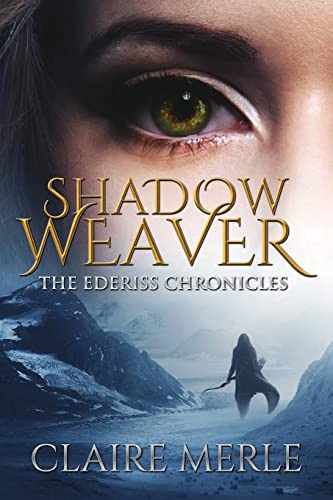 Beispielbild fr Shadow Weaver: The Ederiss Chronicles: Fantasy: 1 zum Verkauf von AwesomeBooks