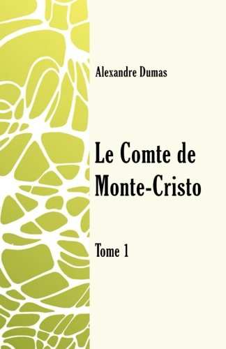 Imagen de archivo de Le comte de Monte-Cristo Tome1: Volume 1 a la venta por Revaluation Books