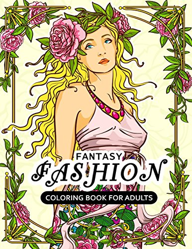 Imagen de archivo de Fantasy Fashion Coloring Book for Adults: Dress Stress-relief Coloring Book For Grown-ups [Soft Cover ] a la venta por booksXpress
