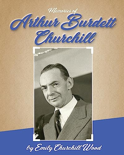 Stock image for Arthur Burdett Churchill: A Memoir [Soft Cover ] for sale by booksXpress