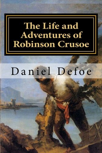 9781981618675: The Life and Adventures of Robinson Crusoe