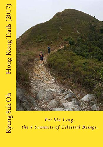 Beispielbild fr Hong Kong Trails (2017): Pat Sin Leng, the 8 Summits of Celestial Beings. zum Verkauf von Revaluation Books