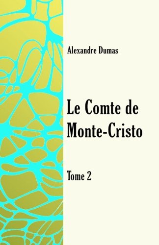 9781981625772: Le comte de Monte-Cristo Tome 2: Volume 2