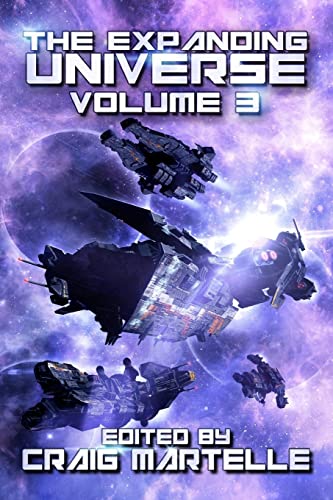 Stock image for The Expanding Universe 3: Space Opera, Military SciFi, Space Adventure, & Alien Contact! (Science Fiction Anthology) for sale by Welcome Back Books