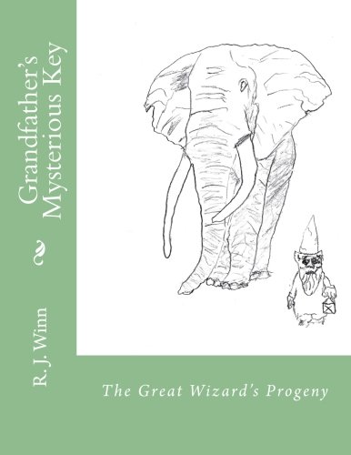 Stock image for Grandfather's Mysterious Key: The Great Wizard's Progeny: Volume 1 (The Gate Keeper) for sale by Revaluation Books
