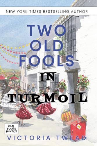 Stock image for Two Old Fools in Turmoil: Volume 5 for sale by AwesomeBooks