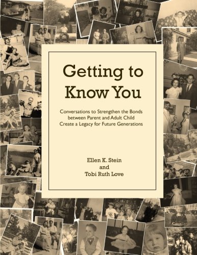 Beispielbild fr Getting to Know You: Conversations to Strengthen the Bonds between Parent and Adult Child Create a Legacy for Future Generations zum Verkauf von Revaluation Books