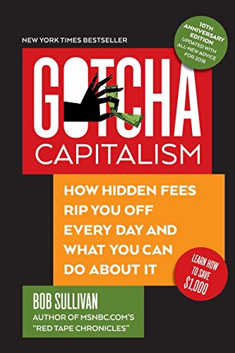 Stock image for Gotcha Capitalism : How Hidden Fees Rip You off Every Day - and What You Can Do about It for sale by Better World Books: West