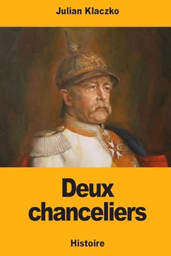 9781981657803: Deux chanceliers (French Edition)