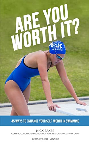 Stock image for Are You Worth It?: 45 Ways To Enhance Your Self-Worth In Swimming for sale by ThriftBooks-Atlanta