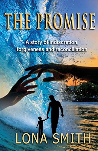 Stock image for The Promise: A story of indiscretion, forgiveness, and reconciliation for sale by ThriftBooks-Atlanta