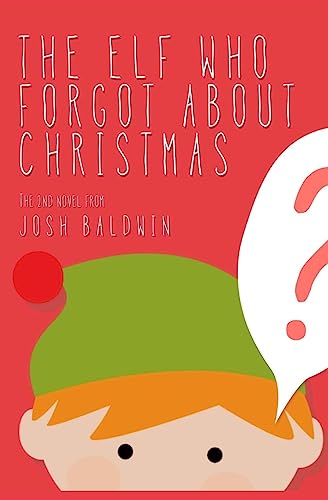 Stock image for The Elf Who Forgot About Christmas for sale by WorldofBooks