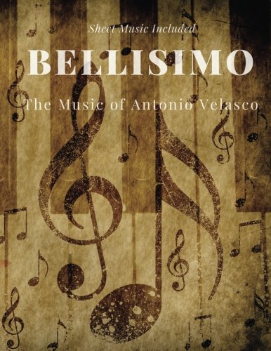 Stock image for Bellisimo: The Music Of Antonio Velasco for sale by Revaluation Books