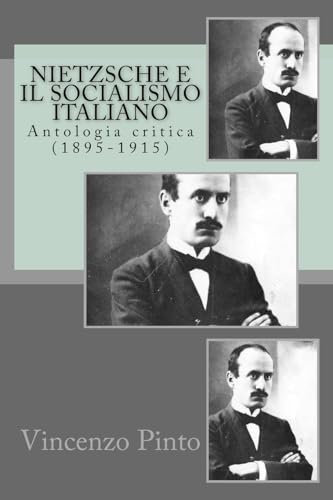 Stock image for Nietzsche e il socialismo italiano: Antologia critica (1895-1915) for sale by THE SAINT BOOKSTORE