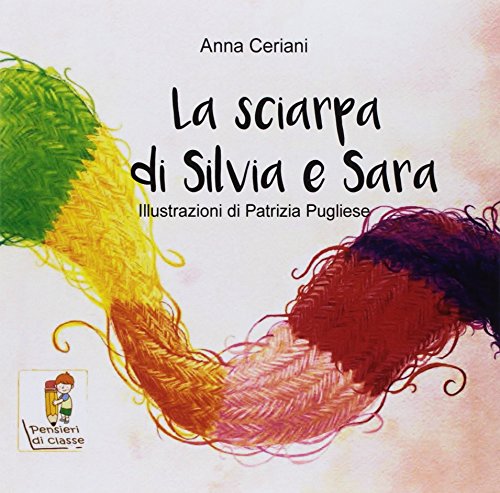 Beispielbild fr La sciarpa di Silvia e Sara (Parole di classe, Band 3) zum Verkauf von Buchpark