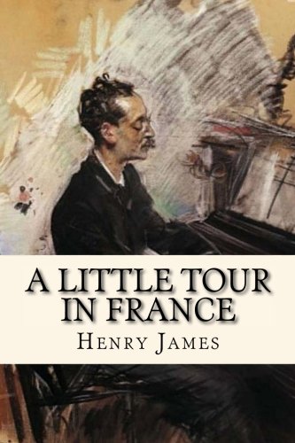 9781981676064: A Little Tour in France [Idioma Ingls]