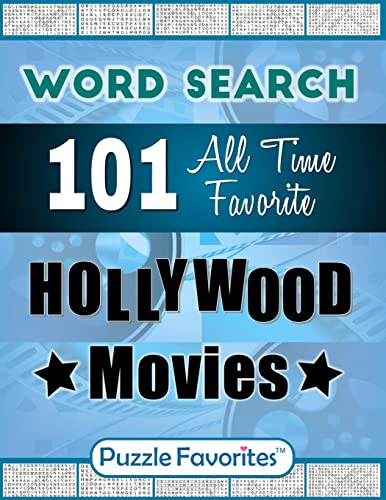 Stock image for All Time Favorite Hollywood Movies Word Search: Featuring 101 Word Find Puzzles - One Puzzle per Page Word Search Book (Movies Word Search Puzzle Books - Series) for sale by GoldenWavesOfBooks