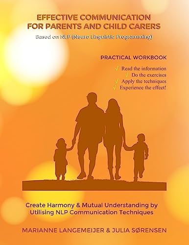 9781981696444: Effective Communication for Parents and Child Carers: Based on NLP - Neuro Linguistic Programming