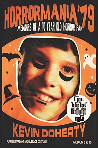 Imagen de archivo de Horrormania '79: Memoirs of a Ten Year old Horror Fan a la venta por California Books