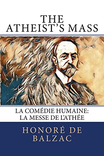 9781981710508: The Atheist?s Mass: La Comdie Humaine: La Messe de l'Athe