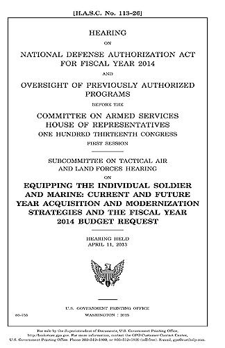 Stock image for Hearing on National Defense Authorization Act for Fiscal Year 2014 and oversight of previously authorized programs before the Committee on Armed . first session : Subcommittee on Tactical for sale by Lucky's Textbooks