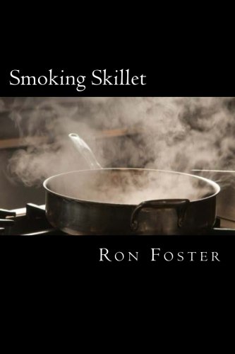 Stock image for Smoking Skillet: A Recipe For Societal Collapse for sale by ThriftBooks-Dallas