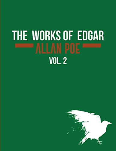 

The Works of Edgar Allan Poe In Five Volumes (The Complete Works of Edgar Allan Poe)