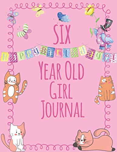 Stock image for Six Year Old Girl Journal: Blank and Wide Ruled Journal for Little Girls; 6 Year Old Birthday Girl Gift for sale by SecondSale