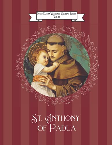Imagen de archivo de St. Anthony of Padua Coloring Book (Mary Fabyan Windeatt Coloring a la venta por Hawking Books