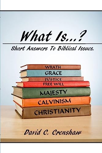 Imagen de archivo de What Is.?: Short Answers to Biblical Questions a la venta por THE SAINT BOOKSTORE