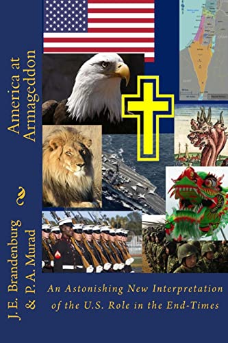 9781981741090: America at Armageddon: An Astonishing New Interpretation of the U.S. Role in the End-Times