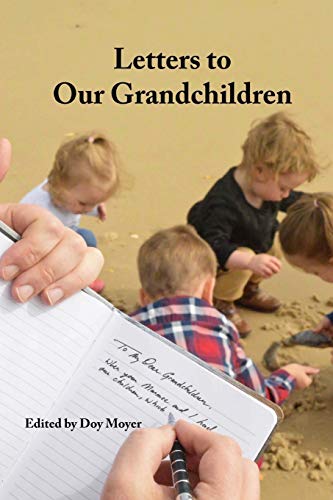 Beispielbild fr Letters to Our Grandchildren: Biblical Lessons from Grandfathers to their Grandchildren zum Verkauf von SecondSale