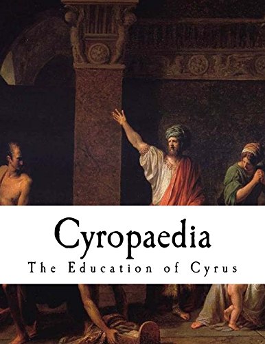 Stock image for Cyropaedia: The Education of Cyrus for sale by Revaluation Books