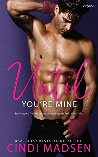 Imagen de archivo de Until You're Mine a la venta por ThriftBooks-Dallas