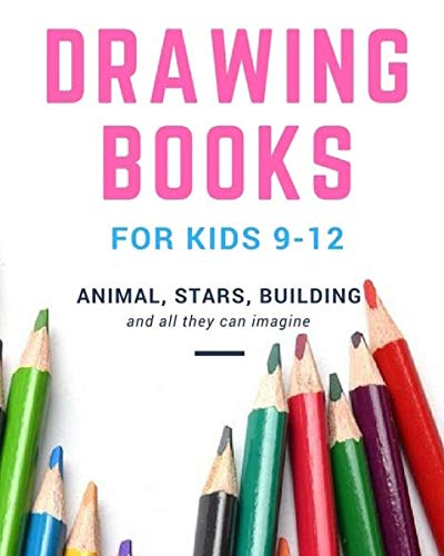 Stock image for Drawing Books for Kids 9-12: 120 Pages Blank White Paper Cartooning, Sketching, Doodling, Stars, Sports, Animal and More for sale by Revaluation Books