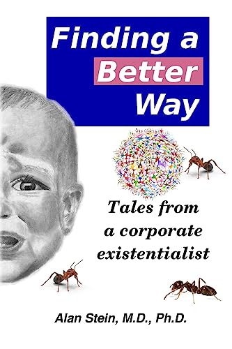 Stock image for Finding a better way: Tales from a corporate existentialist for sale by Lucky's Textbooks