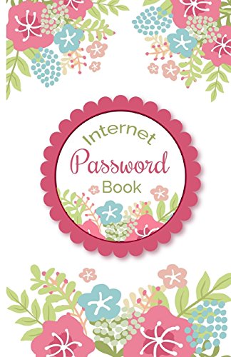 Stock image for Internet Password Book: Beautiful Floral Cover For Track Your Password Portable Size (Alphabetical With Tabs) [Soft Cover ] for sale by booksXpress