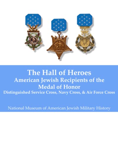 Imagen de archivo de Hall of Heroes: American Jewish Recipients of the Medal of Honor a la venta por Lucky's Textbooks