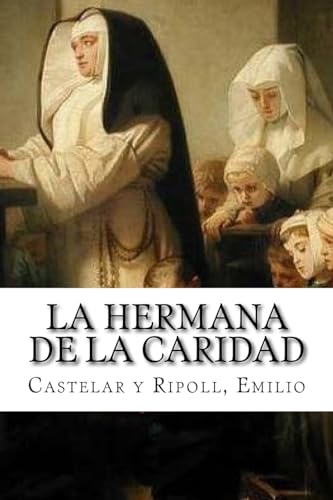 Beispielbild fr La hermana de la caridad (Spanish Edition) zum Verkauf von Lucky's Textbooks
