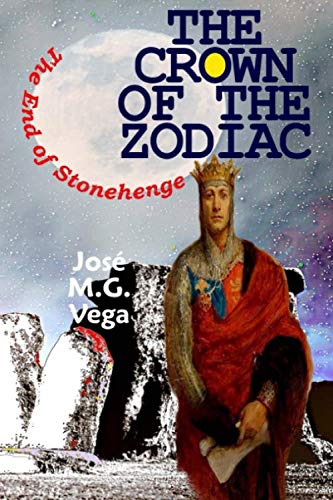 Imagen de archivo de The Crown of the Zodiac: The End of Stonehenge a la venta por Revaluation Books