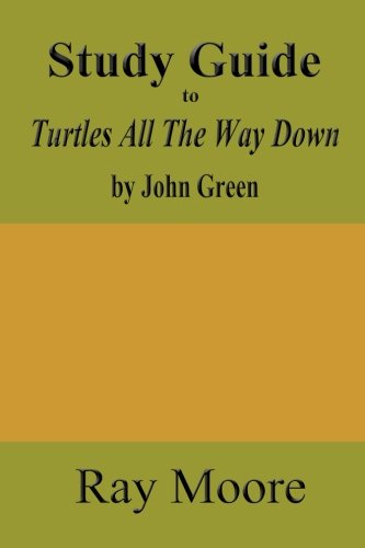 Beispielbild fr Study Guide to Turtles All The Way Down by John Green zum Verkauf von BooksRun