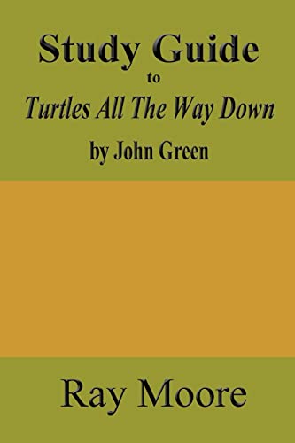 Stock image for Study Guide to Turtles All The Way Down by John Green for sale by BooksRun
